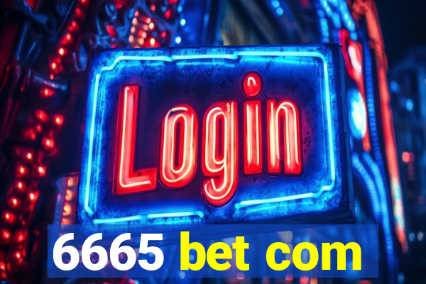 6665 bet com