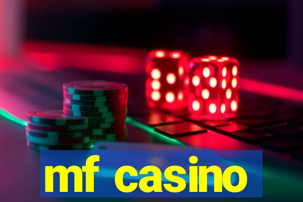 mf casino