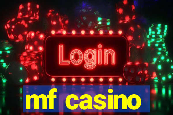 mf casino