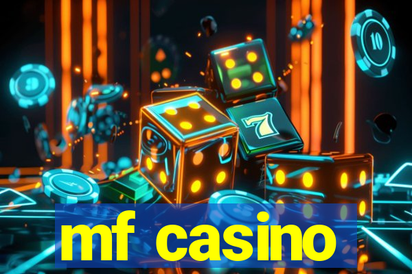 mf casino