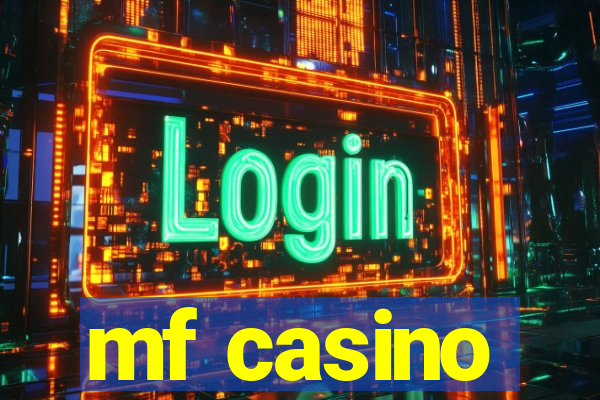 mf casino