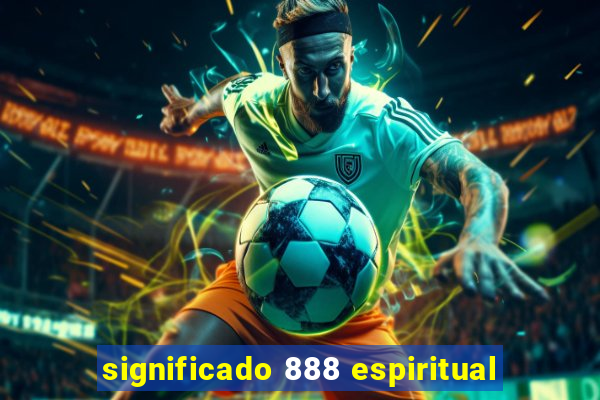 significado 888 espiritual