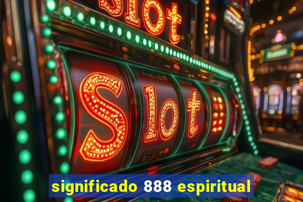 significado 888 espiritual