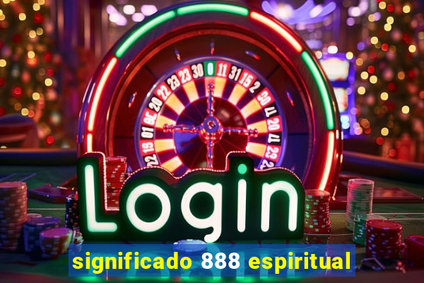 significado 888 espiritual