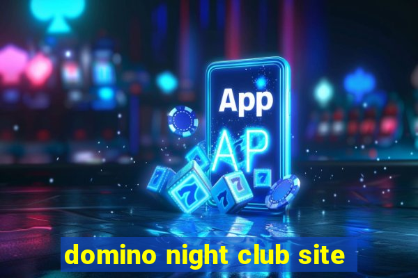 domino night club site