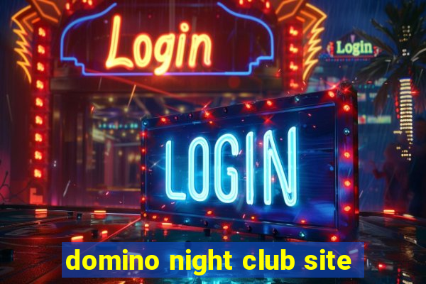 domino night club site