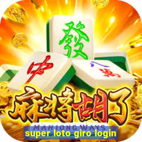 super loto giro login