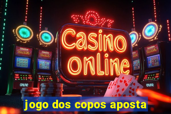 jogo dos copos aposta