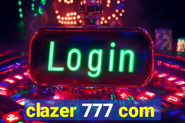 clazer 777 com