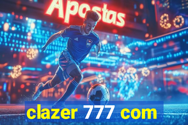 clazer 777 com