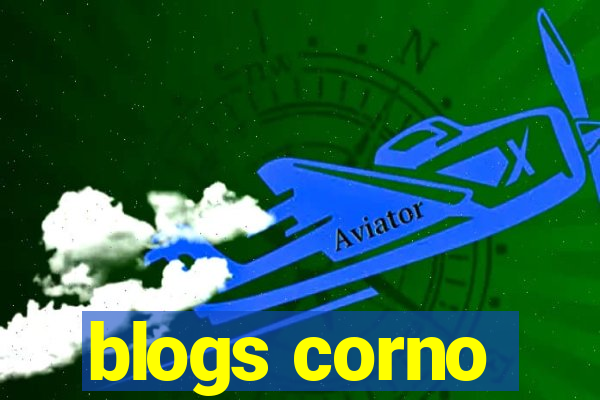 blogs corno