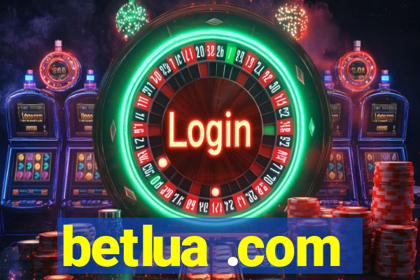 betlua .com