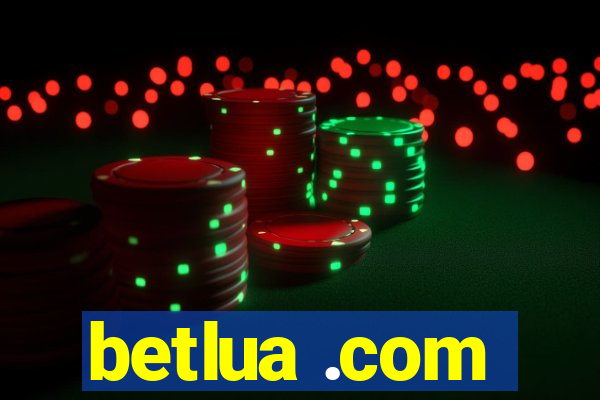 betlua .com