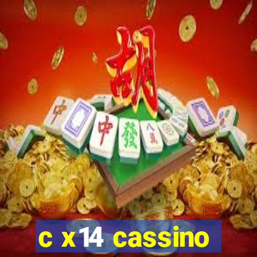 c x14 cassino