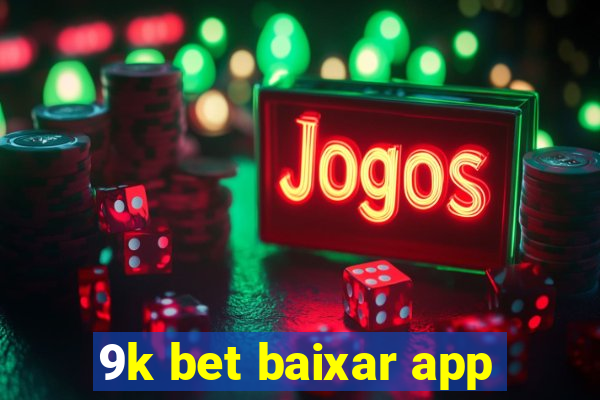 9k bet baixar app