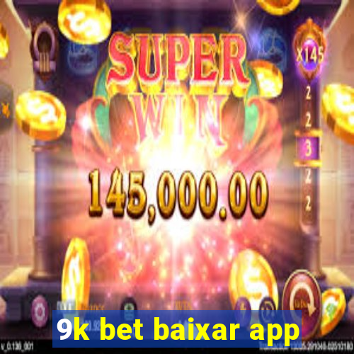 9k bet baixar app