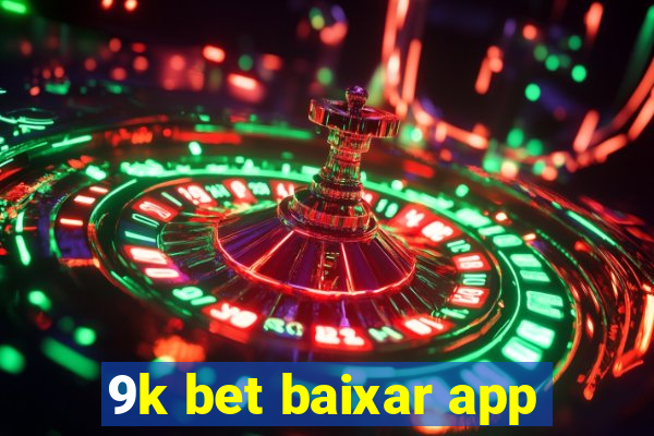 9k bet baixar app