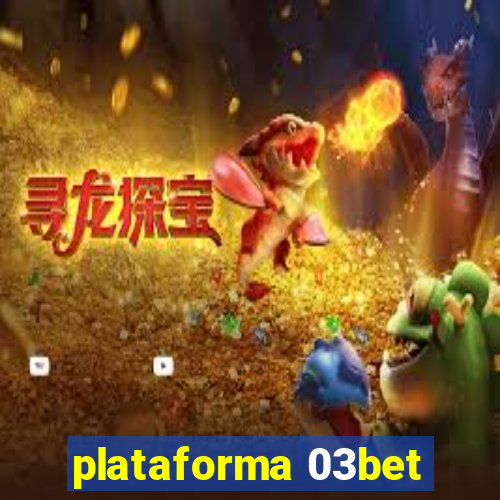 plataforma 03bet