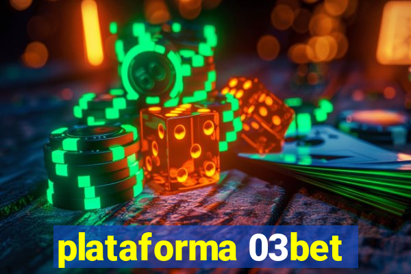 plataforma 03bet