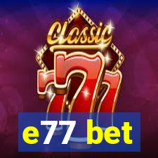 e77 bet