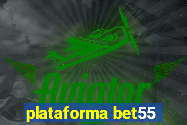 plataforma bet55