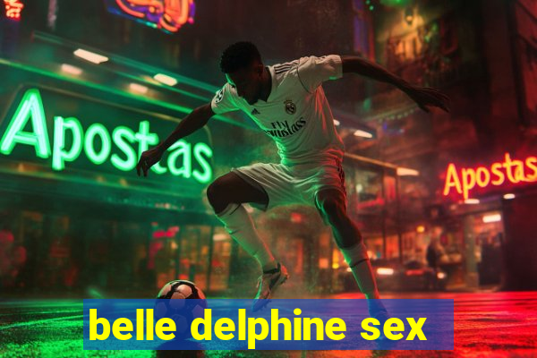 belle delphine sex