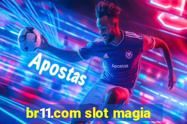 br11.com slot magia