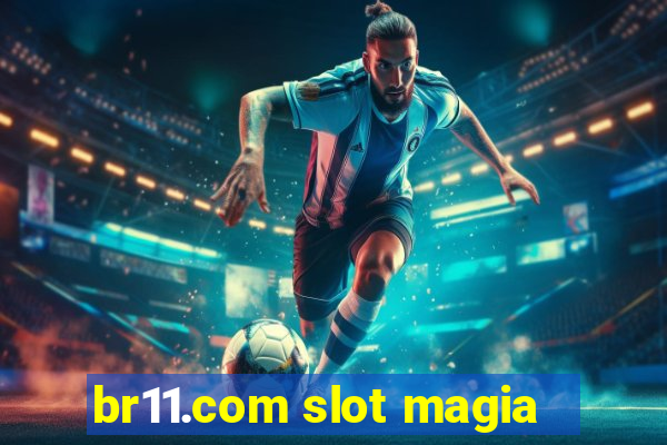 br11.com slot magia