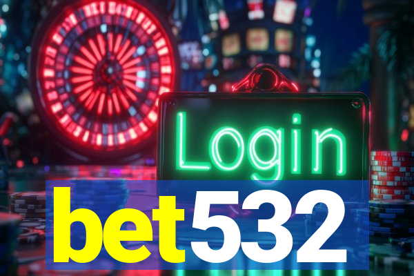 bet532