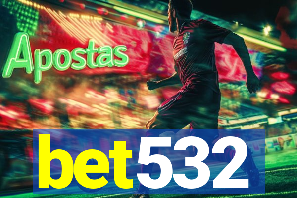 bet532