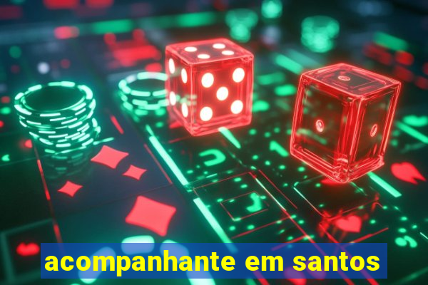 acompanhante em santos