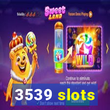 3539 slots