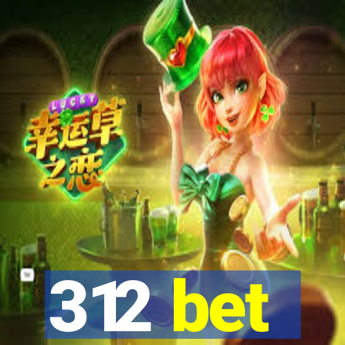 312 bet