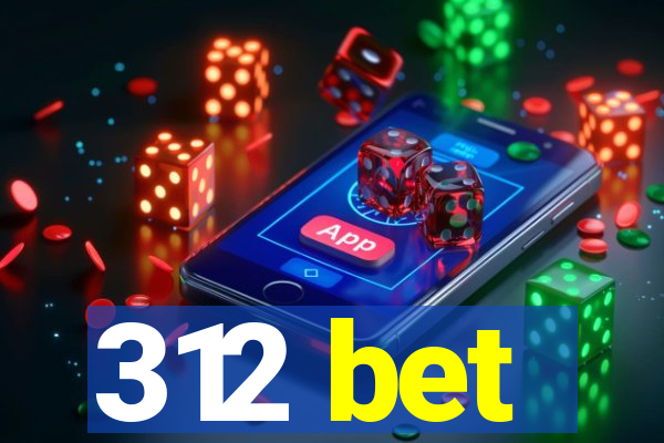 312 bet