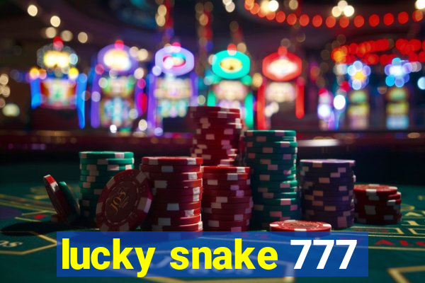 lucky snake 777