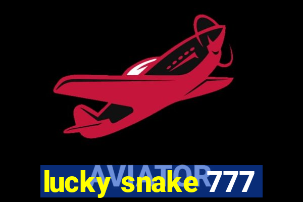 lucky snake 777