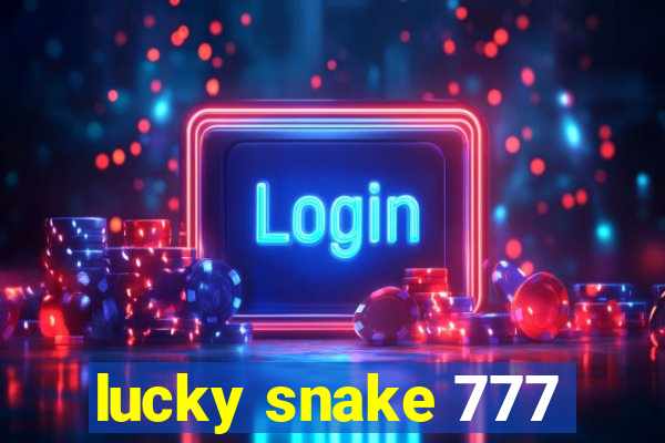 lucky snake 777