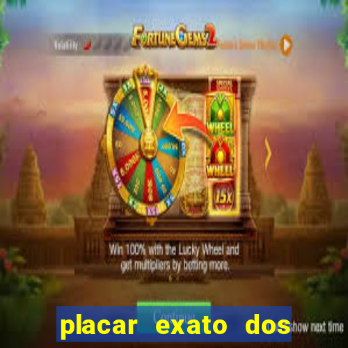 placar exato dos jogos de hoje