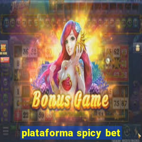 plataforma spicy bet