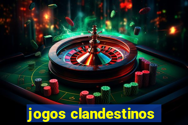 jogos clandestinos