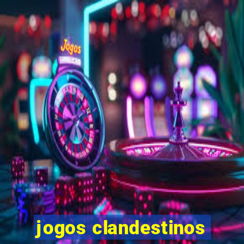 jogos clandestinos