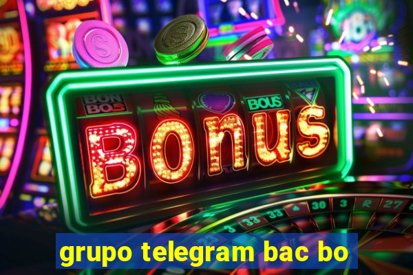 grupo telegram bac bo