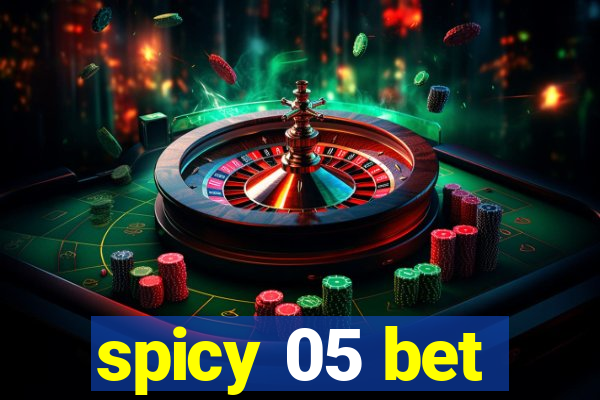 spicy 05 bet