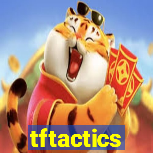 tftactics