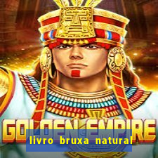 livro bruxa natural pdf gratis