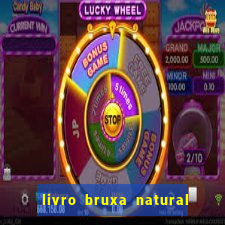 livro bruxa natural pdf gratis