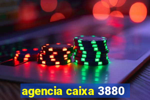 agencia caixa 3880