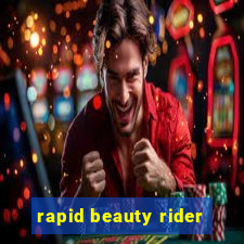 rapid beauty rider