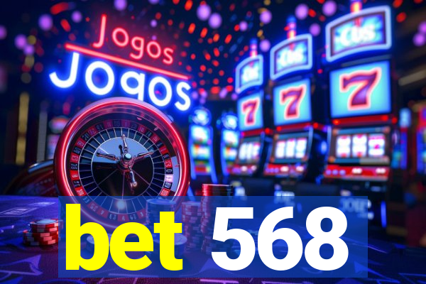 bet 568