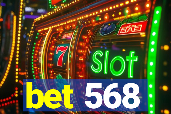 bet 568